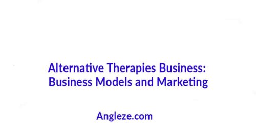Alternative Therapies Business: Business Models and Marketing