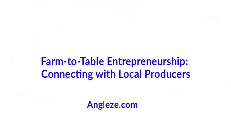 Local Producer Connections in Farm-to-Table Entrepreneurship guide for Boss Ladies