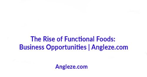 The Rise of Functional Foods: